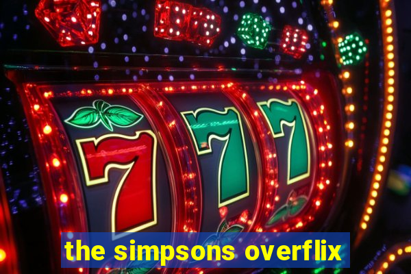 the simpsons overflix